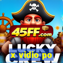 x vidio po